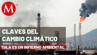 Central Termoeléctrica de Tula una de las más contaminantes del país  Claves del Cambio Climático [upl. by Couchman829]