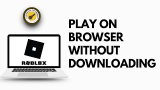 How To Play Roblox on Browser without Downloading  Guide [upl. by Phebe320]