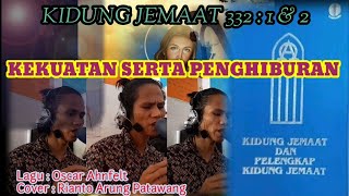 Kekuatan serta penghiburan  kidung jemaat 332 1 amp 2 [upl. by Huang]