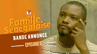 FAMILLE SENEGALAISE  Saison 03  Episode 57  Bande Annonce [upl. by Alwin]