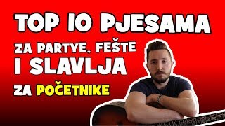 Top 10 pjesama  za partye  feste i slavlja na gitari za pocetnike [upl. by Nahgen]