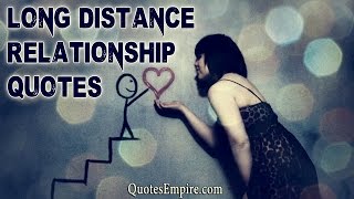 15 Best Long Distance Relationship Quotes [upl. by Ahsena]