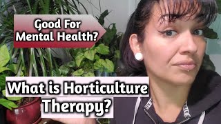 What is Horticulture Therapy  Good for Mental Health [upl. by Roxana]