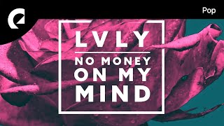 Lvly feat Dai  No Money On My Mind [upl. by Veta]