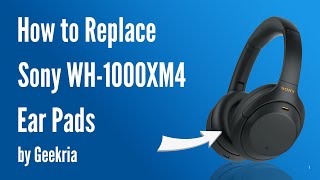 How to Replace Sony WH1000XM4 Headphones Ear Pads  Cushions  Geekria [upl. by Market]