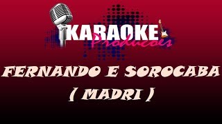 FERNANDO E SOROCABA  MADRI  KARAOKE [upl. by Nayd]