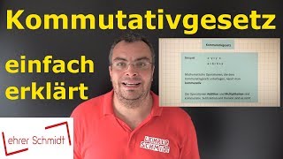 Kommutativgesetz  einfach erklärt  Mathematik  Lehrerschmidt [upl. by Askwith839]