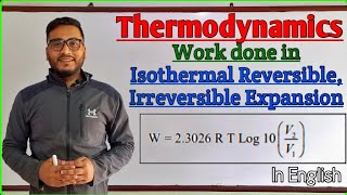 Work done in Isothermal Reversible and Irreversible Expansion  Thermodynamics GTSCIENCETUTORIAL [upl. by Dill444]