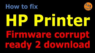 SOLVED How to fix HP printer issue Firmware corrupt ready 2 download [upl. by Yecaj926]