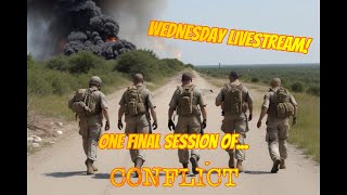 Wastrel Wednesday  CONFLICT LIVE [upl. by Mcgray868]