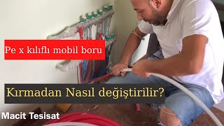 MOBİL BORU NASIL DEĞİŞTİRİLİR  PE X BORU DEĞİŞİMİ [upl. by Ennylcaj305]