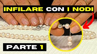 TUTORIAL Come Infilare una Collana con I Nodi  PARTE 1 Applicare la Chiusura Iniziale [upl. by Nnairak]