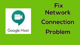 Fix Google Meet network Internet problem  Error in Android amp Ios Phone [upl. by Peednama]