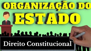 Organização do Estado Direito Constitucional  Resumo Completo [upl. by Enenaej]