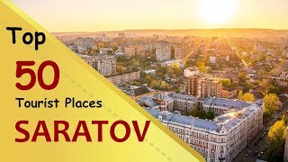 quotSARATOVquot Top 50 Tourist Places  Saratov Tourism  RUSSIA [upl. by Litch]