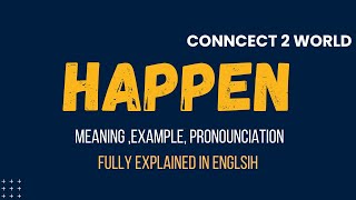 What Does happen Means  Meanings And Definitions With happen in ENGLISH [upl. by Anaihr131]