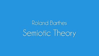 Roland Barthes  Semiotic Theory Explained [upl. by Jueta]