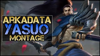 ArKaDaTa Montage  Best Yasuo Plays [upl. by Noleta727]