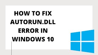 How to Fix Autorundll Error in Windows 10 in 2021 [upl. by Eidnalem714]