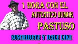 1 Hora con el Verdadero Humor Pastuso [upl. by Sherye]