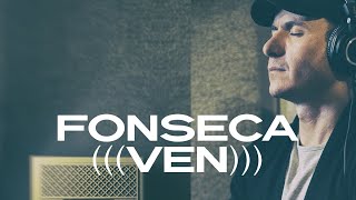 Fonseca  Ven Video Oficial  Agustín [upl. by Madancy]