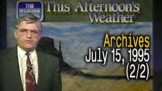 The Weather Channel Archives  July 15 1995  12pm  3pm [upl. by Adilen]