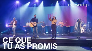 Ce que tu as promis  NV Worship [upl. by Suoirtemed]