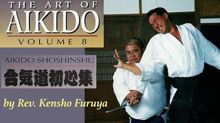 The Art of Aikido Volume 8 by Rev Kensho Furuya aikido kenshofuruya budo atemi [upl. by Latreece]