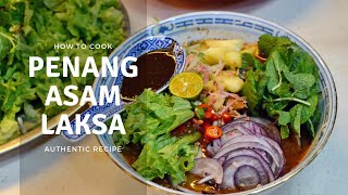 Homecooked Authentic Penang Asam Laksa  Penang Street Food Recipes [upl. by Bendix977]