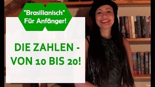 BRASILIANISCH FÜR ANFÄNGER  DIE ZAHLEN  VON 10 BIS 20 [upl. by Hna]