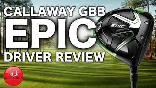 NEW CALLAWAY GBB EPIC DRIVER REVIEW [upl. by Joris996]