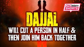 DAJJAL WILL CUT A PERSON IN HALF amp THEN JOIN THEM BACK TOGETHER shorts [upl. by Nosaes274]