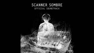 Scanner Sombre Original Soundtrack 02 Temple Level Know Our Truth [upl. by Micah754]