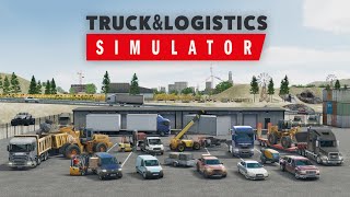 Truck amp Logistics Simulator  Official Trailer [upl. by Hillary]