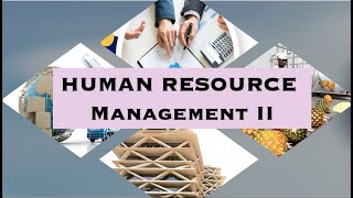 Human Resource Management II [upl. by Nileuqaj]