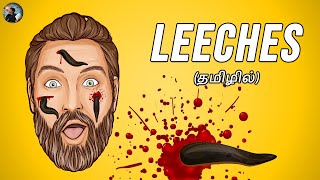 Why Do Leeches Suck Our Blood  Explained in Tamil  Chemist Arun [upl. by Ammon]