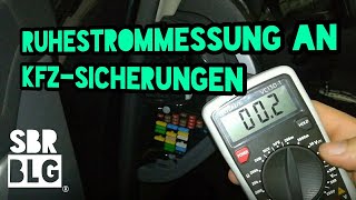 Ruhestrommessung an KFZSicherungen [upl. by Alya]