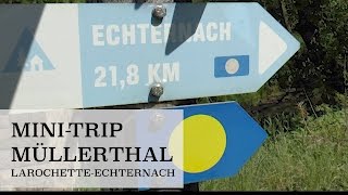 Müllerthal Hiking Challenge  Von Larochette zurück nach Echternach [upl. by Aenel]