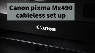 CANON PIXMA MX490 Cableless Set UP [upl. by Madelle352]