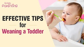 Tips on How to Wean Your Toddler [upl. by Licko346]