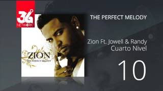 10 Zion Ft Jowell y Randy  Cuarta nivel Audio Oficial The Perfect Melody [upl. by Kenton177]