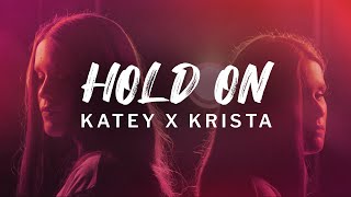 Hold On  Chord Overstreet Katey x Krista cover on Spotify amp Apple Music [upl. by Aremahs]