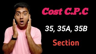 What Is Cost Section 35 Cpc  Compensatory Cost False And Vexatious Claim Section 35A  Cost delay [upl. by Anirrok259]