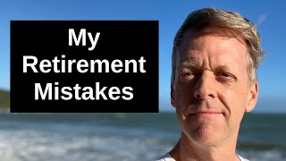 5 Things I Wish I Knew Before Retirement – My Early Retirement Regrets [upl. by Naeloj]