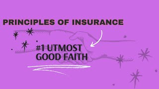 PRINCIPLE OF INSURANCE  1 UTMOST GOOD FAITH [upl. by Frechette]