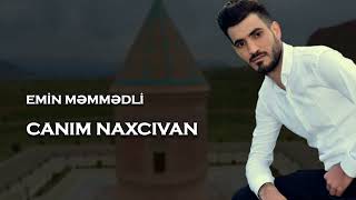 Super Yeni Naxcivan Mahnisi 2024 – Canim Naxcivan  Emin Memmedli  Yeni Mahni [upl. by Kenzie]