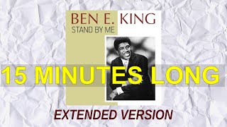 Stand By Me  Extended Version  Ben E King [upl. by Thedrick]