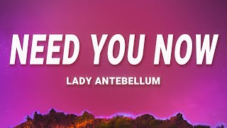 Lady Antebellum  Need You Now HQ Lyrics [upl. by Cohl548]