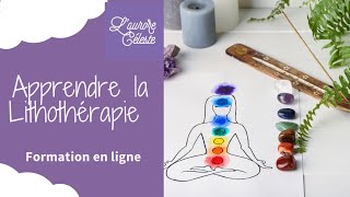 Formation Lithotherapie en ligne pour débutant  Comment se former et apprendre les pierres [upl. by Sinned797]