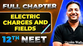 Electric Charges And Fields FULL CHAPTER  Class 12th Physics  Lakshya NEET [upl. by Bodkin]